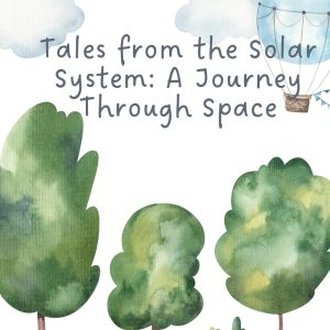 Tales from the Solar System: A Journey Through Space