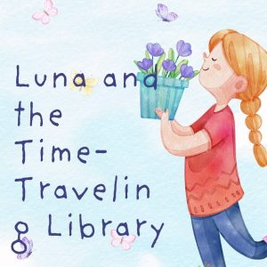 Luna and the Time-Traveling Library